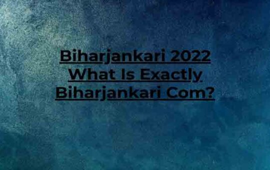 Biharjankari 2022 What Is Exactly Biharjankari Com?